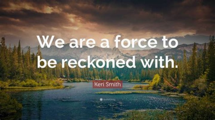 A True Force To Be Reckoned With